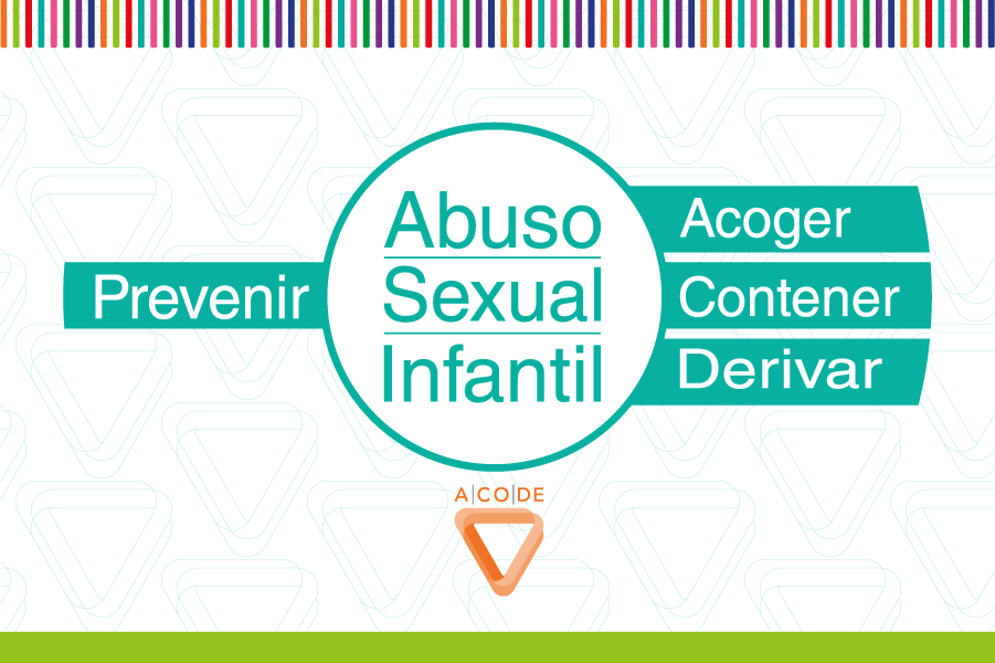 Abuso sexual infantil: Prevenir, Acoger, Contener y Derivar